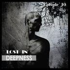 -Lost In Deepness- Episode 10