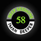 Deep Sessions Radioshow | Episode 58 | by Iman Deeper
