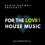 #02121 RADIO KOSMOS - FOR THE LOVE OF HOUSE MUSIC [Mix Series #12] - UNIQUE 3 [UK]