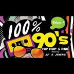 100% 90's Hip Hop and RNB   |   Mixed by DJ A. Jeneral