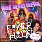 Rich Embury’s POWER HOUR // 1990 Glam Metal (Part Two)