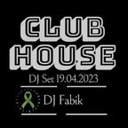 CLUB HOUSE - DJ Set 19.04.2023_