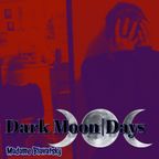 Dark Moon|Days | 31_10_22 | (with a Halloween touch)