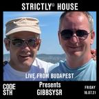 Strictly© House on CodeSouth.FM with Gibbsysr LIVE from Budapest 16.07.21