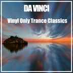Da Vinci- Vinyl Only Trance Classics