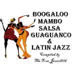 LATIN SHING-A-LING! Boogaloo, Mambo, Salsa, Guaguancó, and Latin Jazz