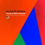 Dj Aletz Franco - House & Other Grooves