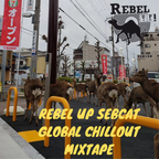Rebel Up Global Chillout for Slow Times mixtape