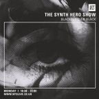 The Synth Hero Show w/ Blackest Ever Black Guest Mix - 27th April 2015