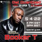 Booker T - GET QUANTIZED - May 4, 2022