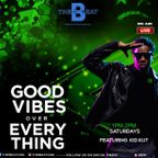 Good vibes over everything make show new R&B