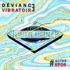 Déviance Vibratoire Mix #ACTE3 EP08 | on Radio Station Essence