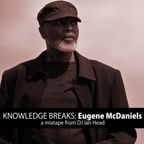 Knowledge Breaks: Eugene McDaniels (February 2022)