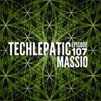 Massio - TECHLEPATIC Episode 107