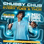 DJ CHUBBY CHUB #1 MIXSHOW ON TWITCH (11-10-22 #CHUBDUBGANG)