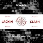 Tribal Mission 164 - JACKIN CLASH (Edition 11)
