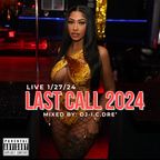 LAST CALL 2024 LIVE (1-27-24)