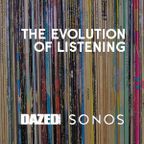 Dazed X Sonos Evolution Of Music