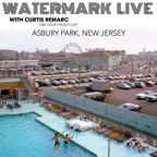 WATERMARK LIVE - w/ Curtis Remarc