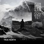 The Conkrete Tapes // 018 - True North