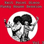 Exit Point Disco Funky House Session Vol 3