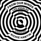Richie Hawtin - From Our Minds 'To Be Announced' Tour - Los Angeles 18.03.2023