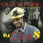 DJ Cash Money presents: Old School Need Ta Learn'O Plot #2