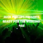 Jack Phillips Presents Ready for the Weekend #415