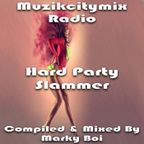 Marky Boi - Muzikcitymix Radio - Hard Party Slammers