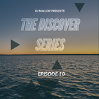 The Discover Series - Episode 010