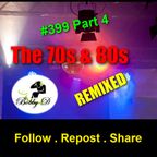 The 70s & 80s REMIXED! (#399 part 4)