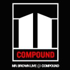 Mr. Brown LIVE @ Compound