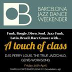 A TOUCH OF CLASS @ BARCELONA JAZZ DANCE WEEKENDER 2018 - PROMO MIX!