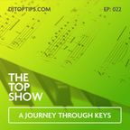 A Journey Through Keys - The Melodic Session - The Top Show - E22