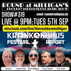 Round At Milligan's - Show 319 - 5th Sept 2023 - Krankenhaus, Beautiful Days & Little Scarlet Fests