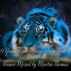 9 Years Tiger Music style Best of Trance Mixed by Martin Thomas aka M2R