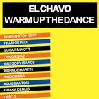El Chavo "Warm Up The Dance"