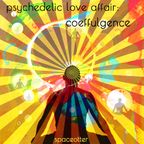 Psychedelic Love Affair: Coeffulgence (Summer 2017 Iteration)