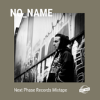 No_Name - Next Phase Records Mix