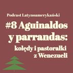 #8 Aguinaldos i parrandas: kolędy i pastorałki z Wenezueli | Podcast Latynoamerykański