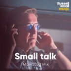 Small Talk May 2022 Mix