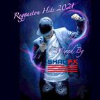 Reggaeton 2021 Mixed By Dj Shaq Fx