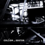 Collidr • Sektor (Techno DJ Set)