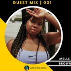 Lady of the House | Guest Mix 001 - Melle Brown