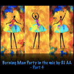 Burning Man Party in the mix by DJ AA – part 4