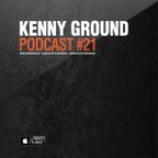 Kenny Ground Podcast #021