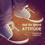 Not So Weird Attitude