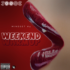 MINDSET #4 - The Weekend Warmup - 15 APR 2023