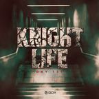 KNIGHTLIFE -DAY 139-