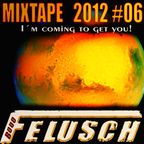 Mixtape 2012 #06 (I´m coming to get you!))
